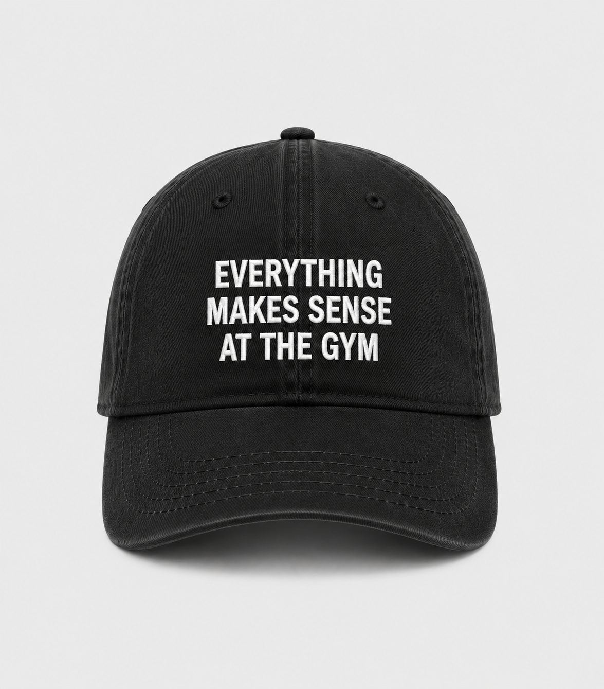 EVERYTHING MAKES SENSE AT THE GYM Cap
